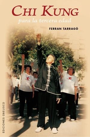 CHI KUNG PARA LA TERCERA EDAD | 9788497776189 | TARRAGO TOMÁS, FERRAN