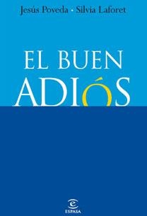 EL BUEN ADIÓS | 9788467030266 | JESÚS POVEDA/SILVIA LAFORET