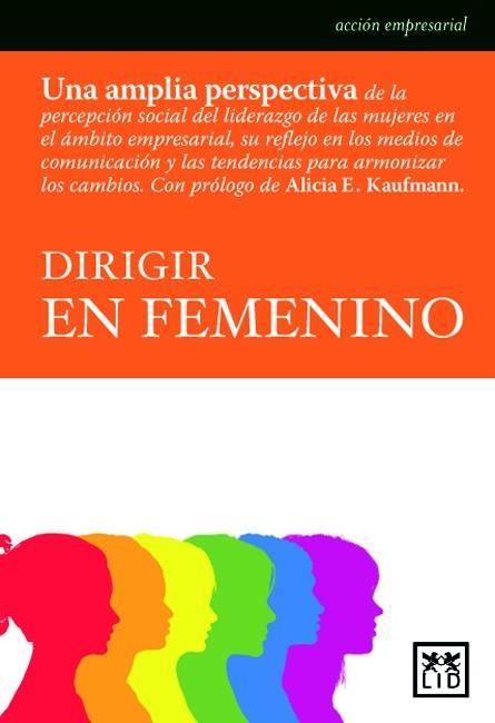 DIRIGIR EN FEMENINO | 9788483560839 | IBÁÑEZ, ASUNCIÓN/KORKOSTEGI, Mª JESÚS/NARBAIZA, LOREA/PANDO, Mª JESÚS/RODRÍGUEZ, Mª PILAR/SANZ, BEGO