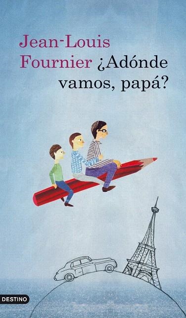 ¿ADÓNDE VAMOS, PAPÁ? | 9788423341238 | JEAN-LOUIS FOURNIER