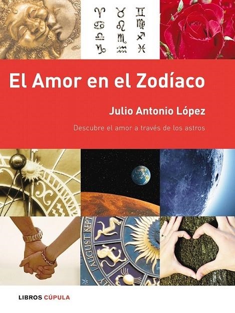 EL AMOR EN EL ZODÍACO | 9788448048358 | JULIO ANTONIO LÓPEZ