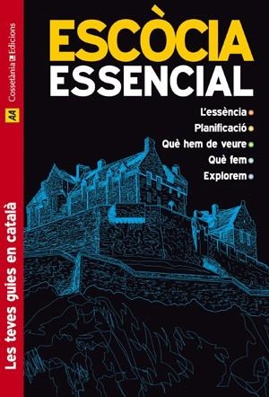 ESCÒCIA ESSENCIAL | 9788497917582 | HUGH TAYLOR I MOIRA MC-CROSSAN. REVISAT I ACTUALITZAT PER SALLY ROY. TRADUCCIÓ: CINTIA GARCÍA NISA