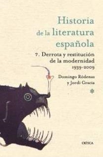 DERROTA Y RESTITUCIÓN DE LA MODERNIDAD. 1939-2010 | 9788498921229 | JORDI GRACIA/DOMINGO RÓDENAS