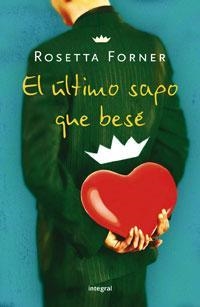 EL ÚLTIMO SAPO QUE BESÉ | 9788498673999 | FORNER VERAL, ROSETTA