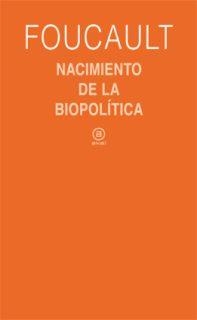 NACIMIENTO DE LA BIOPOLÍTICA | 9788446023166 | FOUCAULT, MICHEL