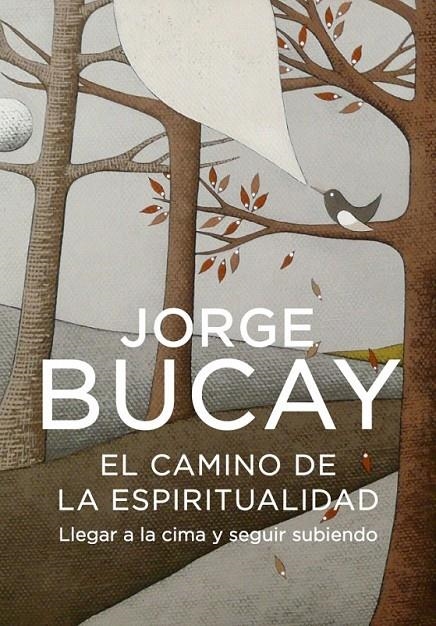 EL CAMINO DE LA ESPIRITUALIDAD | 9788425343636 | BUCAY,JORGE