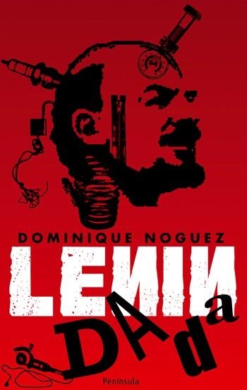 LENIN DADÁ | 9788483078532 | DOMINIQUE NOGUEZ