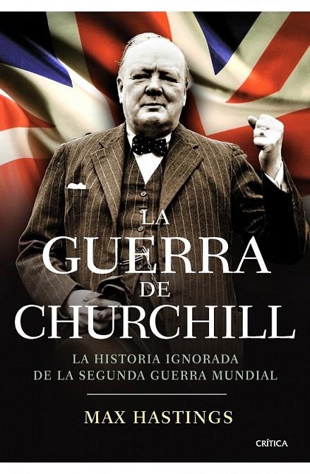 LA GUERRA DE CHURCHILL | 9788498921410 | MAX HASTINGS