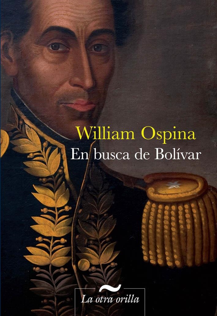 EN BUSCA DE BOLÍVAR | 9788492451975 | OSPINA, WILLIAM