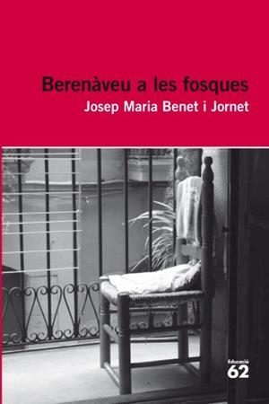 BERENÀVEU A LES FOSQUES | 9788492672998 | JOSEP M. BENET I JORNET