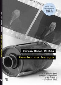 ESCUCHAR CON LOS OJOS | 9788492981434 | RAMON-CORTES MUNTANER, FERRAN