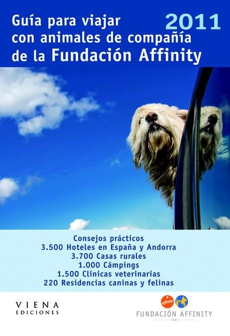 GUÍA PARA VIAJAR CON ANIMALES DE COMPAÑÍA DE LA FUNDACIÓN AFFINITY 2011 | 9788483306338 | FUNDACIÓN AFFINITY