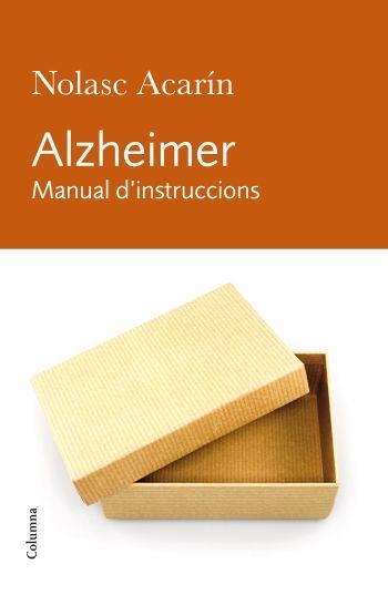 ALZHEIMER. MANUAL D'INSTRUCCIONS | 9788466412278 | NOLASC ACARÍN