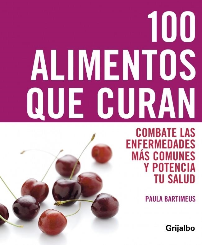 100 ALIMENTOS QUE CURAN | 9788425342707 | BARTIMEUS,PAULA