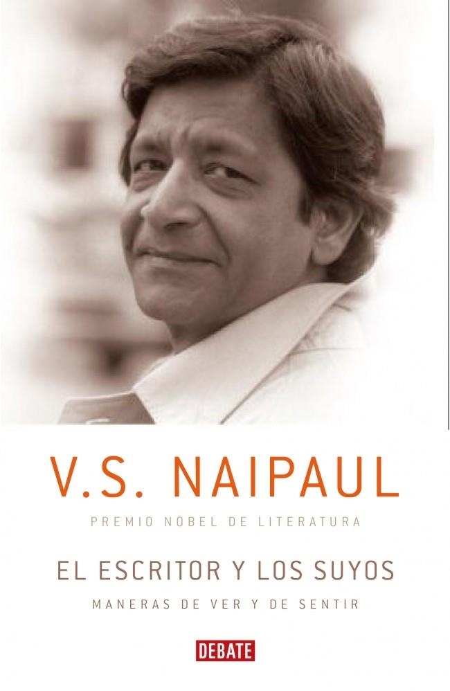 EL ESCRITOR Y LOS SUYOS | 9788483068328 | NAIPAUL,V.S.