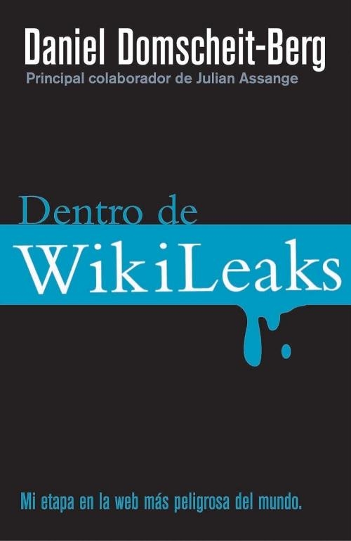 DENTRO DE WIKILEAKS | 9788499182650 | DOMSCHEIT-BERG, DANIEL