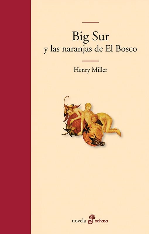 BIG SUR Y LAS NARANJAS DE EL BOSCO | 9788435010399 | MILLER, HENRY