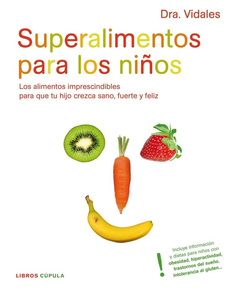 SUPERALIMENTOS PARA LOS NIÑOS | 9788448048266 | DRA. VIDALES