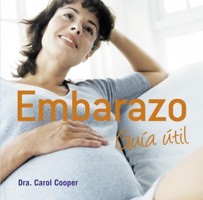 EMBARAZO. GUÍA ÚTIL | 9788425342912 | COOPER,CAROL