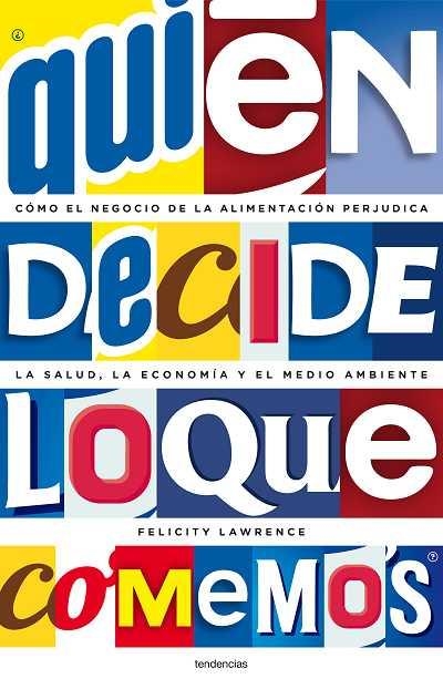 ¿QUIÉN DECIDE LO QUE COMEMOS? | 9788493619480 | LAWRENCE, FELICITY