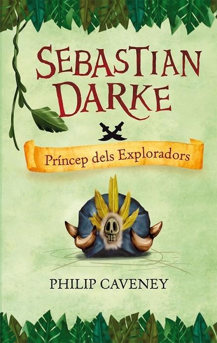 SEBASTIAN DARKE.PRÍNCEP DELS EXPLORADORS | 9788498244427 | PHILIP CAVENEY