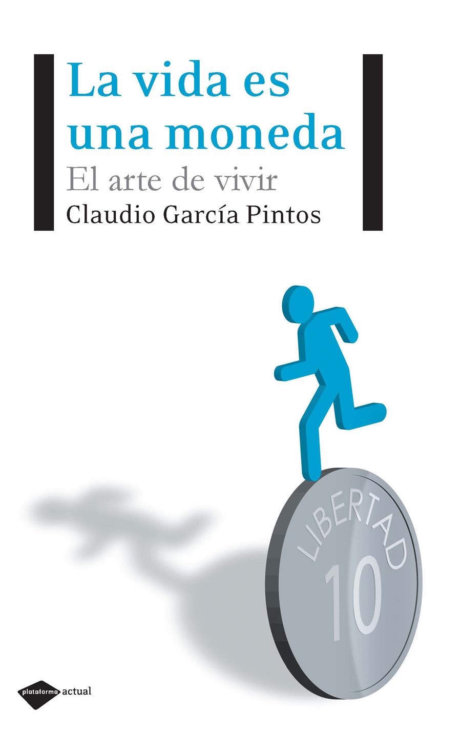 LA VIDA ES UNA MONEDA | 9788496981768 | GARCÍA PINTOS, CLAUDIO