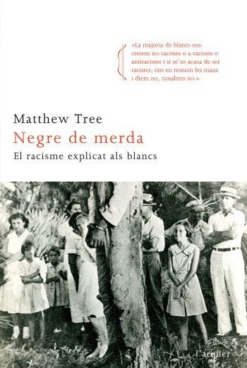 NEGRE DE MERDA | 9788466411820 | MATTEW TREE