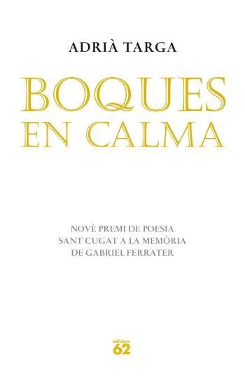 BOQUES EN CALMA | 9788429767155 | ADRIÀ TARGA