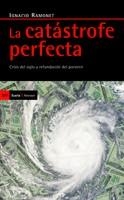 CATÁSTROFE PERFECTA, LA | 9788498881127 | RAMONET, IGNACIO