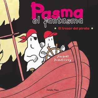 PASMA EL FANTASMA. EL TRESOR DEL PIRATA | 9788492790708 | JACQUES DUQUENNOY