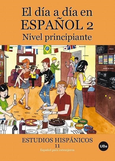 DÍA A DÍA EN ESPAÑOL 2, EL: NIVEL PRINCIPIANTE  (LLIBRE + CD-ROM) | 9788447534296 | MIÑANO LÓPEZ, JULIA/LÓPEZ RIPOLL, SÍLVIA/ESPAÑOL GIRALT, MIREIA/GINER GUIX, SUSANA/ÁLVAREZ RAMOS, DÁ