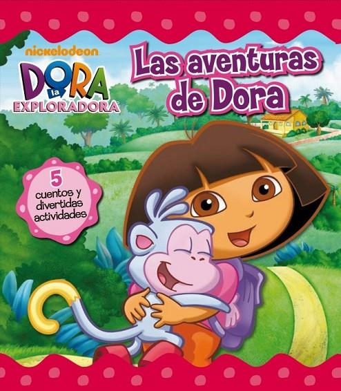 LAS AVENTURAS DE DORA (DORA LA EXPLORADORA) | 9788448831479 | NICKELODEON