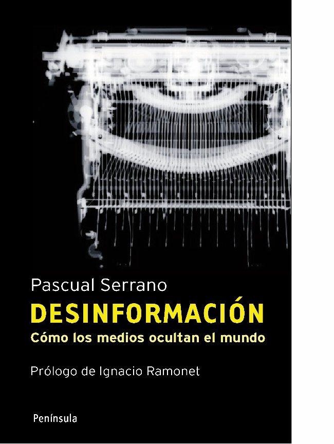 DESINFORMACIÓN | 9788483078808 | PASCUAL SERRANO