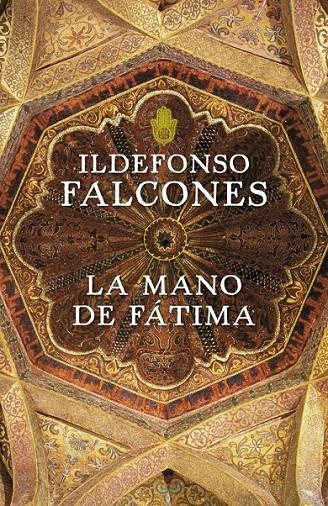 LA MANO DE FÁTIMA | 9788425343544 | FALCONES,ILDEFONSO