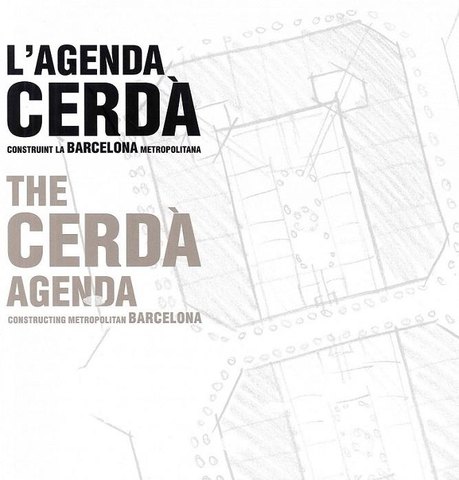 LA AGENDA CERDÀ. CONSTRUYENDO LA BARCELONA METROPOLITANA | 9788497856423 | AA. VV.