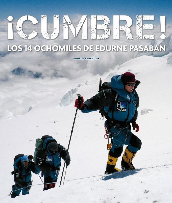 ¡CUMBRE! LOS 14 OCHOMILES DE EDURNE PASABÁN | 9788497857062 | ÁNGELA BENAVIDES