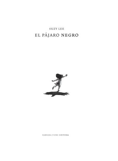 EL PÁJARO NEGRO | 9788493750664 | LEE, SUZY