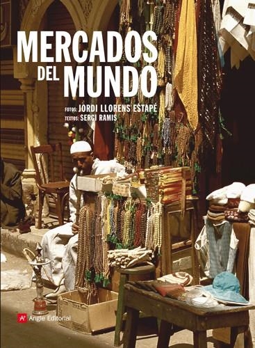 MERCADOS DEL MUNDO | 9788415002413 | RAMIS VENDRELL, SERGI/LLORENS ESTAPÉ, JORDI