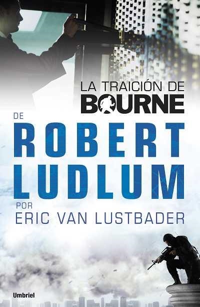 LA TRAICIÓN DE BOURNE | 9788489367944 | VAN LUSTBADER, ERIC