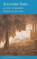 LA SIMA DE IGÚZQUIZA & HISTORIA DE UNA REINA | 9788477026914 | SAWA, ALEJANDRO