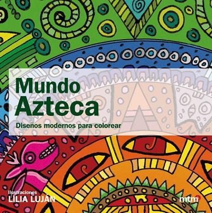 MUNDO AZTECA | 9788496697843 | LUJÁN, LILIA