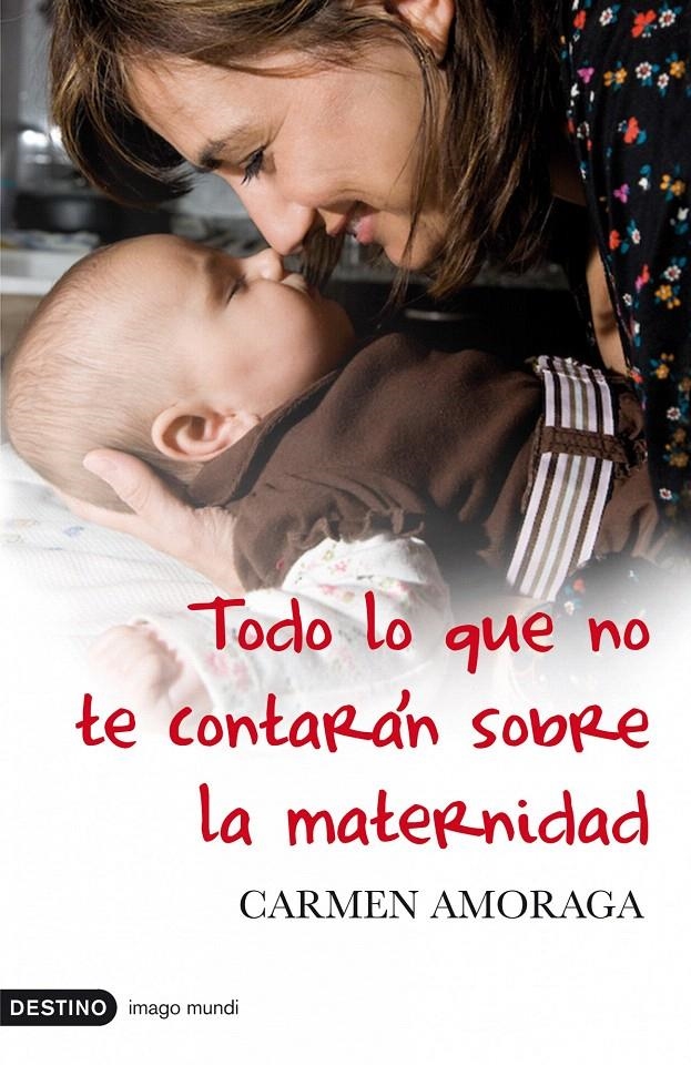 TODO LO QUE NO TE CONTARÁN SOBRE LA MATERNIDAD | 9788423341566 | CARMEN AMORAGA