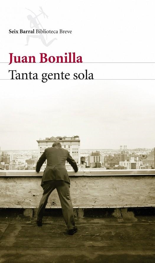 TANTA GENTE SOLA | 9788432212680 | JUAN BONILLA