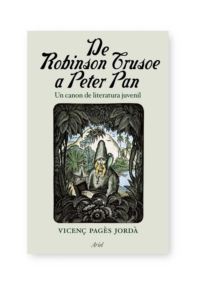 DE ROBINSON CRUSOE A PETER PAN | 9788434488106 | VICENÇ PAGÈS JORDÀ