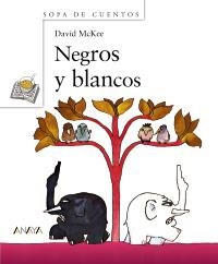 NEGROS Y BLANCOS | 9788466776462 | MCKEE, DAVID