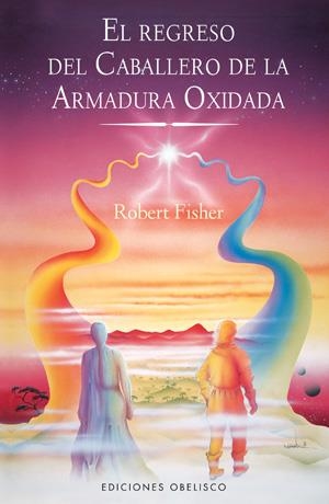 REGRESO DEL CABALLERO ARMADURA OXIDADA, EL | 9788497776370 | FISHER, ROBERT