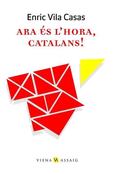 ARA ÉS L'HORA, CATALANS! | 9788483305553 | VILA CASAS, ENRIC