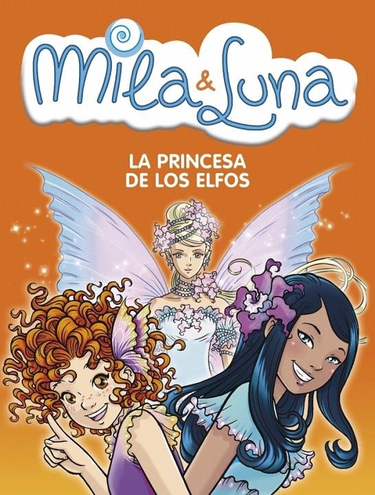 MILA & LUNA 4. LA PRINCESA DE LOS ELFOS | 9788484415336 | BAT,PRUNELLA