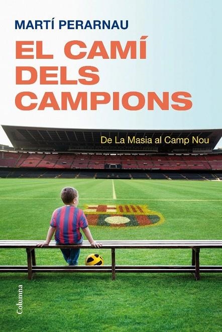 EL CAMÍ DELS CAMPIONS | 9788466413794 | MARTÍ PERARNAU