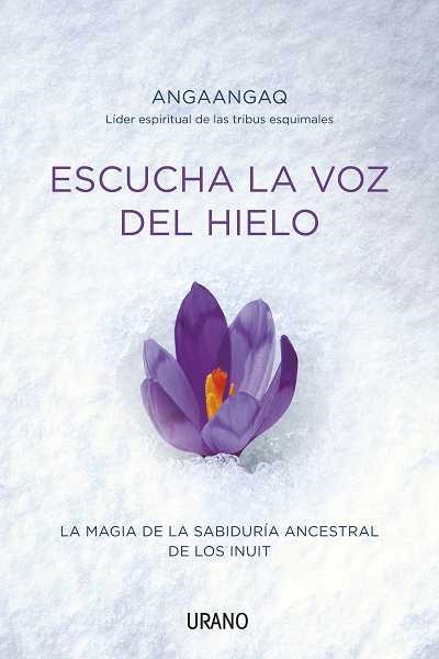 ESCUCHA LA VOZ DEL HIELO | 9788479537678 | ANGAANGAQ/QUARCH, CHRISTOPH